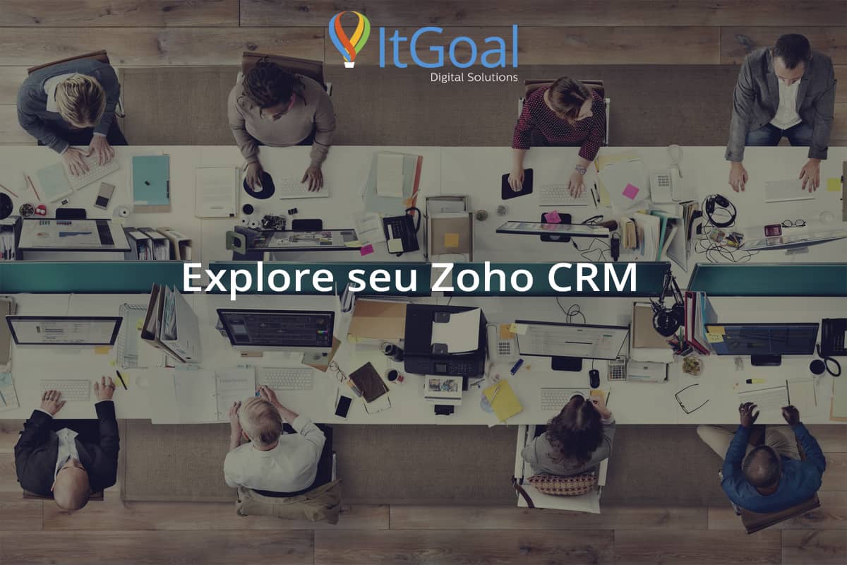 Explore seu Zoho CRM